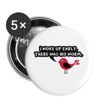 Je me suis réveillé tôt il n’y avait pas de ver Graphique - Lot de 5 grands badges (56 mm) - blanc - Devant