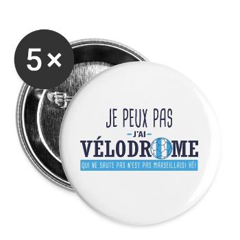 j'peux pas j'ai vélodrome Cadeau foot marseille OM - Lot de 5 grands badges (56 mm) - blanc - Devant