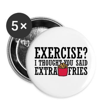 Exercise Extra Fries Zitat - Buttons groß 56 mm (5er Pack) - Weiß - Vorne
