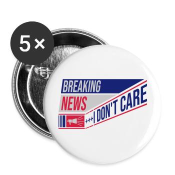 Breaking news don't care - Buttons groß 56 mm (5er Pack) - Weiß - Vorne
