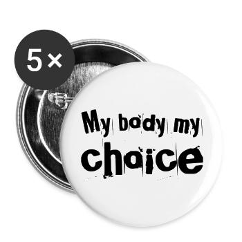 My Body My Choice - Buttons groß 56 mm (5er Pack) - Weiß - Vorne