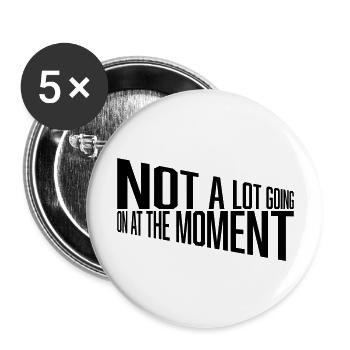Not much going on - Buttons groß 56 mm (5er Pack) - Weiß - Vorne