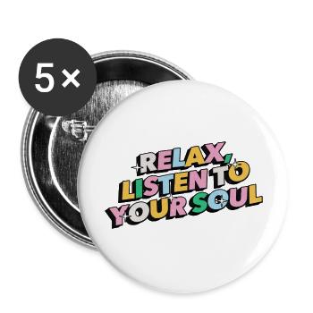 Relax, Listen to your soul - Lot de 5 grands badges (56 mm) - blanc - Devant