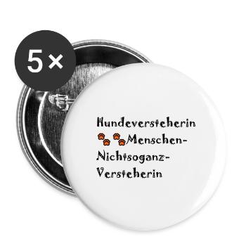 Hundeversteherin, Menschen nicht so ganz - Buttons groß 56 mm (5er Pack) - Weiß - Vorne