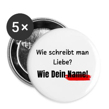 Wie schreibt man Liebe? - Buttons groß 56 mm (5er Pack) - Weiß - Vorne