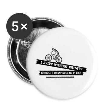 Warum ich ohne Akku fahre ? - Buttons groß 56 mm (5er Pack) - Weiß - Vorne