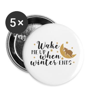 Weck mich auf, wenn... - Buttons groß 56 mm (5er Pack) - Weiß - Vorne