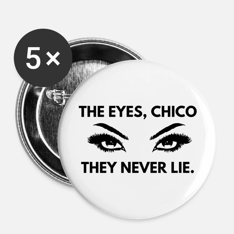 The eyes Chico They never lie spruch - Buttons large 2.2''/56 mm (5-pack) - white