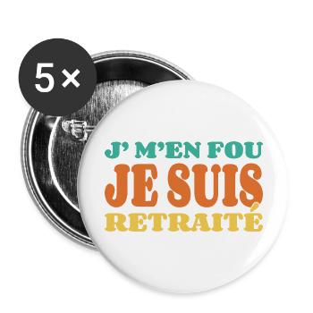 J'M'en Fou Je Suis Retraité - Lot de 5 grands badges (56 mm) - blanc - Devant