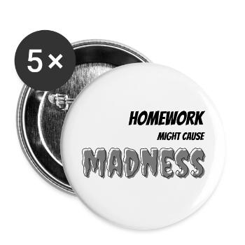 Homework can cause madness - Buttons large 2.2''/56 mm (5-pack) - white - Front