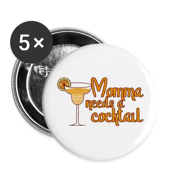 Momma Needs A Cocktail - Buttons groß 56 mm (5er Pack) - Weiß - Vorne