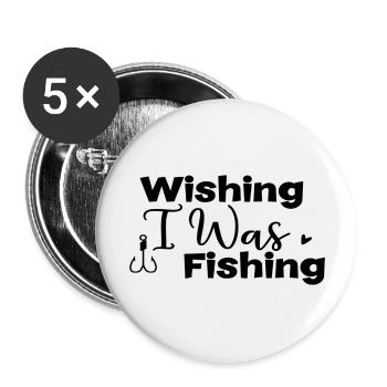 Wishing I Was Fishing - Buttons large 2.2''/56 mm (5-pack) - white - Front