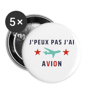J peux pas j ai avion - Lot de 5 grands badges (56 mm) - blanc - Devant