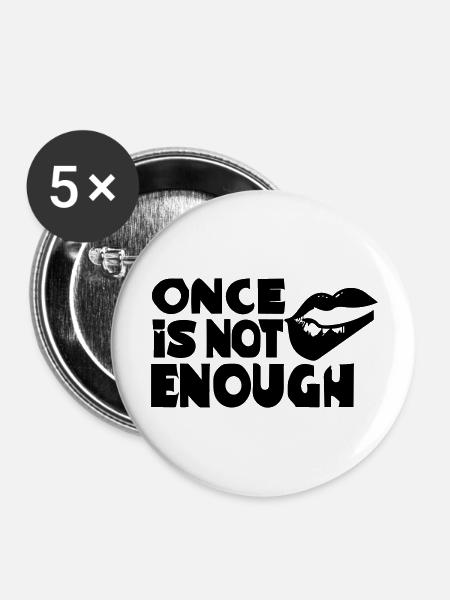 einmal ist nicht genug - Buttons groß 56 mm (5er Pack) - Weiß