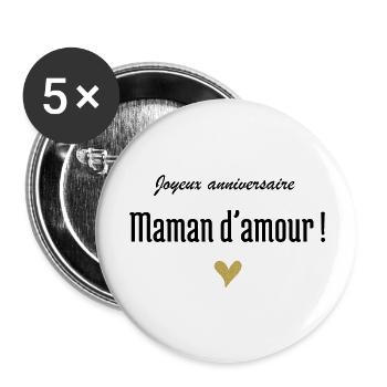 Joyeux anniversaire maman d’amour - Lot de 5 grands badges (56 mm) - blanc - Devant