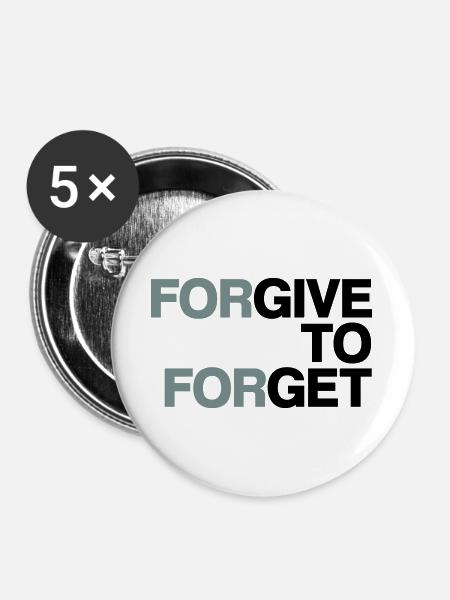 Forgive to forget - Buttons groß 56 mm (5er Pack) - Weiß