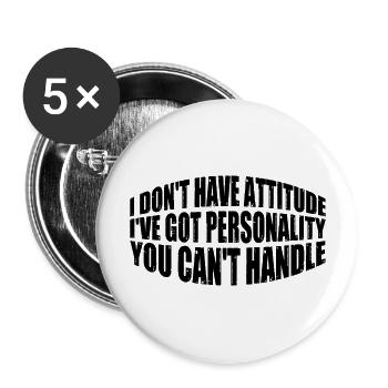 I Don't Have Attitude 8 - Buttons groß 56 mm (5er Pack) - Weiß - Vorne