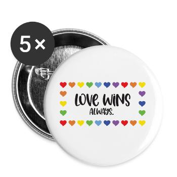 LGBT Pride Month - Love Wins. Always. - Buttons large 2.2''/56 mm (5-pack) - white - Front