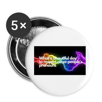 beautiful day to respect other people s pronouns - Buttons groß 56 mm (5er Pack) - Weiß - Vorne