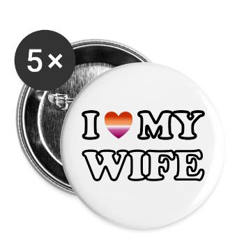 I love my wife lesbian couple - Buttons large 2.2''/56 mm (5-pack) - white - Front