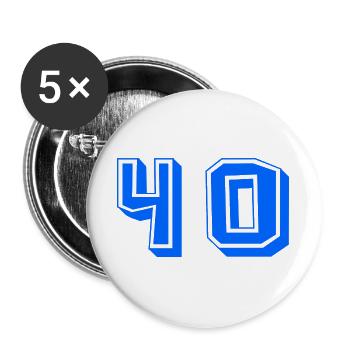 40. 40 ANS. 40e ANNIVERSAIRE. ANNIVERSAIRE 40 ANS. - Lot de 5 grands badges (56 mm) - blanc - Devant