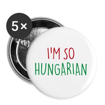 I'M SO HUNGARIAN Ungarisch Ungarn - Buttons groß 56 mm (5er Pack) - Weiß - Vorne