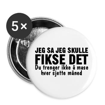 J'ai dit que je le réparerais. Tu n'as pas à t'inquiéter. - Lot de 5 grands badges (56 mm) - blanc - Devant