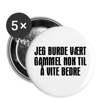 Ich hätte alt genug sein sollen, um es besser zu wissen. - Buttons groß 56 mm (5er Pack) - Weiß - Vorne