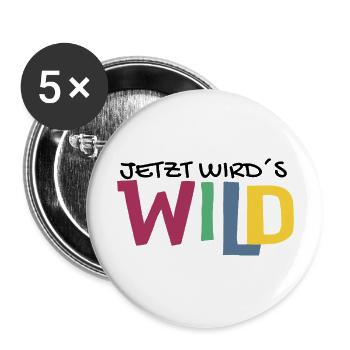 Jetzt wird´s wild - Buttons groß 56 mm (5er Pack) - Weiß - Vorne