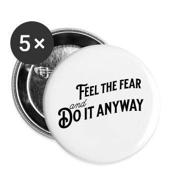 "Feel The Fear and Do It Anyway" in typography - Buttons large 2.2''/56 mm (5-pack) - white - Front