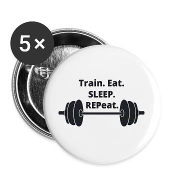 Train Eat Sleep Repeat Motivationsdesign - Buttons groß 56 mm (5er Pack) - Weiß - Vorne