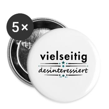 Vielseitig desinteressiert Spruch lustig Wortspiel - Buttons groß 56 mm (5er Pack) - Weiß - Vorne