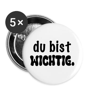 Du bist wichtig. - Buttons groß 56 mm (5er Pack) - Weiß - Vorne