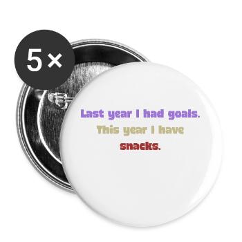 Lustiger Neujahrsspruch - Snack - Buttons groß 56 mm (5er Pack) - Weiß - Vorne