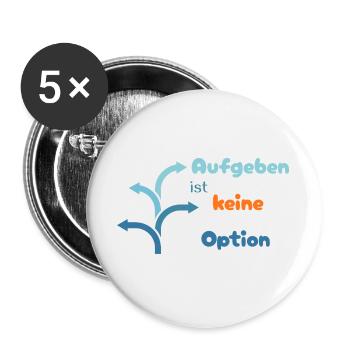 LIEBEVOLL Aufgeben ist keine Option - Buttons groß 56 mm (5er Pack) - Weiß - Vorne