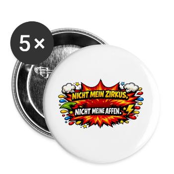 Nicht mein Zirkus, nicht meine Affen - Buttons groß 56 mm (5er Pack) - Weiß - Vorne