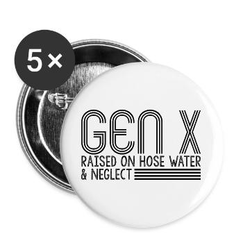 gen x raised on hose water and neglect - Buttons large 2.2''/56 mm (5-pack) - white - Front