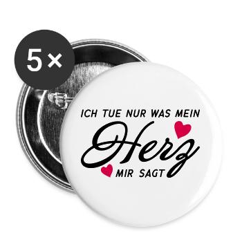 Ich tue nur was mein Herz mir sagt Shirt - Buttons groß 56 mm (5er Pack) - Weiß - Vorne