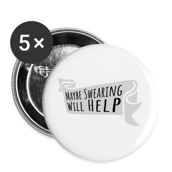 Maybe Swearing Will Help Sarkastisch Spruch Grafik - Buttons groß 56 mm (5er Pack) - Weiß - Vorne
