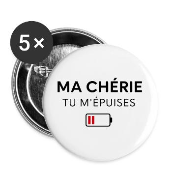 Ma chérie, tu m’épuises - Lot de 5 grands badges (56 mm) - blanc - Devant