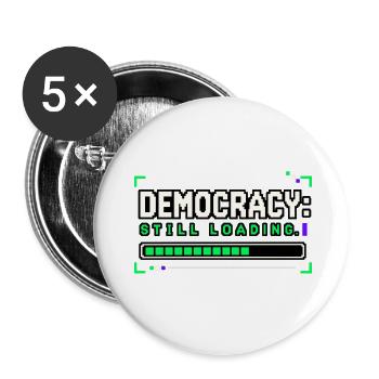 Demokratie im Prozess - Democracy still loading - Buttons groß 56 mm (5er Pack) - Weiß - Vorne