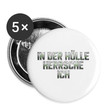 In der Hölle herrsche ich | Gothic Metal - Buttons groß 56 mm (5er Pack) - Weiß - Vorne