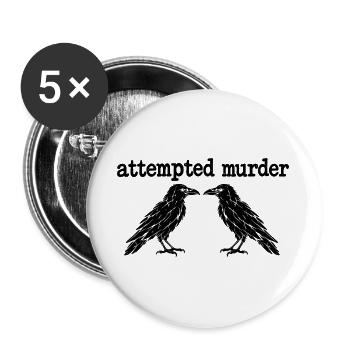Attempted Murder Funny Crow  - Buttons groß 56 mm (5er Pack) - Weiß - Vorne