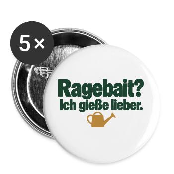 Ragebait? Ich gieße lieber. Pflanzenhumor - Buttons groß 56 mm (5er Pack) - Weiß - Vorne