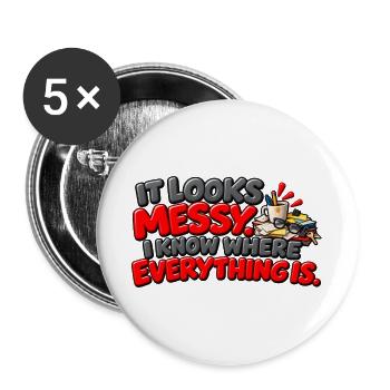 Es sieht chaotisch aus – ich weiß, wo alles Humor ist - Buttons groß 56 mm (5er Pack) - Weiß - Vorne