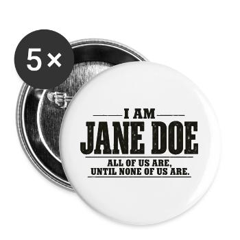 Ich bin Jane Doe: Wir alle - Buttons groß 56 mm (5er Pack) - Weiß - Vorne
