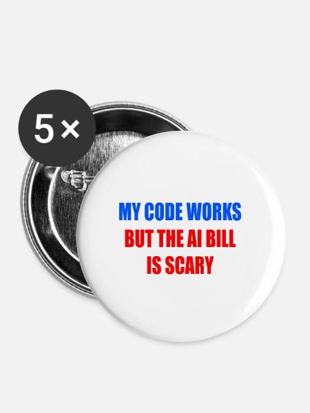 Code funktioniert, KI-Gesetz ist beängstigend - Buttons groß 56 mm (5er Pack) - Weiß