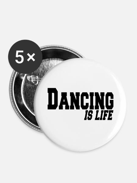 dancing is life - Buttons groß 56 mm (5er Pack) - Weiß