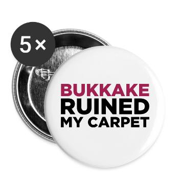 Bukkake has ruined my carpet! - Buttons large 2.2''/56 mm (5-pack) - white - Front