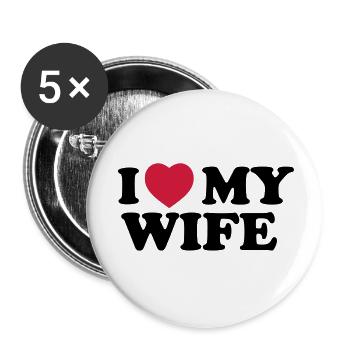 I love my wife - Buttons groß 56 mm (5er Pack) - Weiß - Vorne
